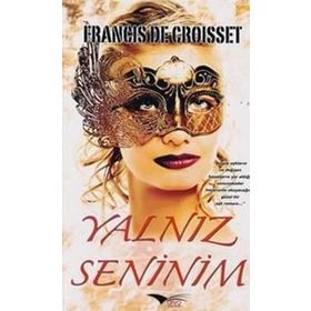 YALNIZ SENINIM - FRANCIS DE CROISSET