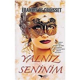 YALNIZ SENINIM - FRANCIS DE CROISSET