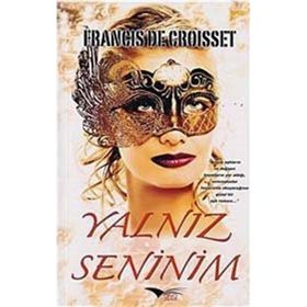 YALNIZ SENINIM - FRANCIS DE CROISSET