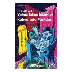 Yalnız Sıkıcı Insanlar Kahvaltıda Parıldar - Oscar Wilde
