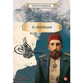 Yalnız Sultan II. Abdülhamit - Tuna Duran