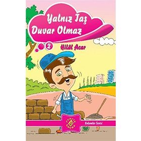 YALNIZ TAŞ DUVAR OLMAZ - HILAL ACAR