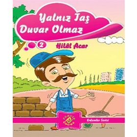 YALNIZ TAŞ DUVAR OLMAZ - HILAL ACAR