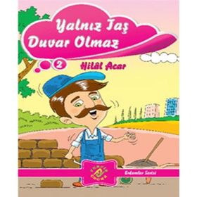 YALNIZ TAŞ DUVAR OLMAZ - HILAL ACAR