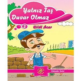 YALNIZ TAŞ DUVAR OLMAZ - HILAL ACAR