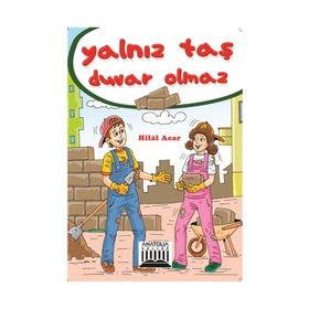 YALNIZ TAŞ DUVAR OLMAZ - HILAL ACAR