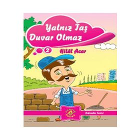 YALNIZ TAŞ DUVAR OLMAZ - HILAL ACAR