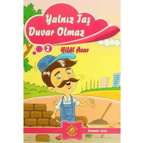 YALNIZ TAŞ DUVAR OLMAZ - HILAL ACAR