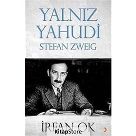 Yalnız Yahudi Stefan Zweig - İrfan Ok