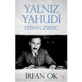 Yalnız Yahudi Stefan Zweig - İrfan Ok