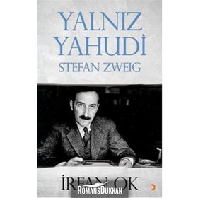 Yalnız Yahudi Stefan Zweig - İrfan Ok