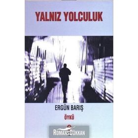 Yalnız Yolculuk - Ergün Barış