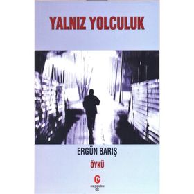 Yalnız Yolculuk - Ergün Barış