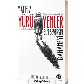 Yalnız Yürüyenler Sen Seversin Bahaneyi - Metin Baytok