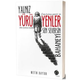 Yalnız Yürüyenler Sen Seversin Bahaneyi - Metin Baytok