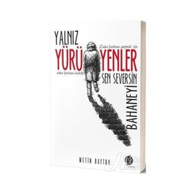 Yalnız Yürüyenler Sen Seversin Bahaneyi - Metin Baytok