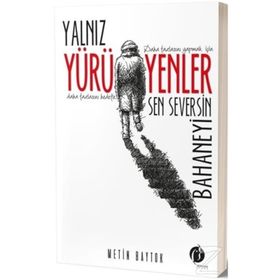 Yalnız Yürüyenler Sen Seversin Bahaneyi - Metin Baytok