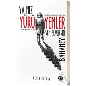 Yalnız Yürüyenler Sen Seversin Bahaneyi - Metin Baytok