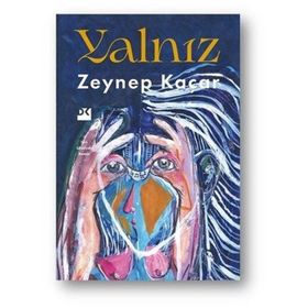 Yalnız - Zeynep Kaçar