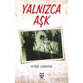 Yalnızca Aşk - Ayşe Usman