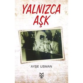 Yalnızca Aşk - Ayşe Usman
