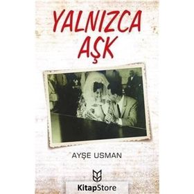 Yalnızca Aşk - Ayşe Usman
