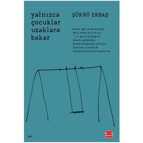 Yalnızca Çocuklar Uzaklara Bakar Kırmızı Kedi Yayınevi