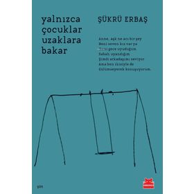 Yalnızca Çocuklar Uzaklara Bakar Kırmızı Kedi Yayınevi