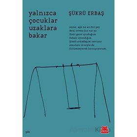 Yalnızca Çocuklar Uzaklara Bakar Kırmızı Kedi Yayınevi
