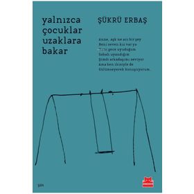 Yalnızca Çocuklar Uzaklara Bakar Kırmızı Kedi Yayınevi