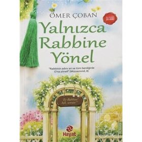 Yalnızca Rabbine Yönel - Ömer Çoban