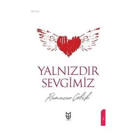 Yalnızdır Sevgimiz- Ramazan Çelik