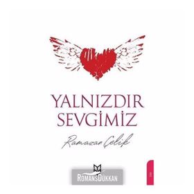 Yalnızdır Sevgimiz- Ramazan Çelik