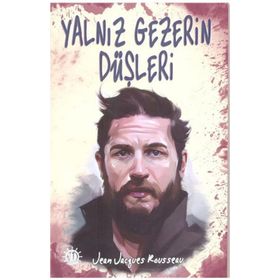 YALNIZGEZERIN DÜŞLERI - JEAN JACQUES ROUSSEAU