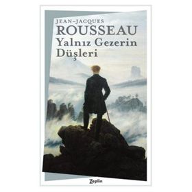 YALNIZGEZERIN DÜŞLERI - JEAN JACQUES ROUSSEAU