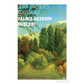 YALNIZGEZERIN DÜŞLERI - JEAN JACQUES ROUSSEAU