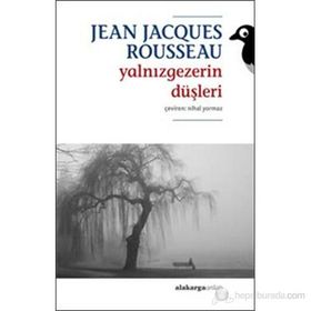 YALNIZGEZERIN DÜŞLERI - JEAN JACQUES ROUSSEAU