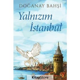 Yalnızım İstanbul - Doğanay Bahşi
