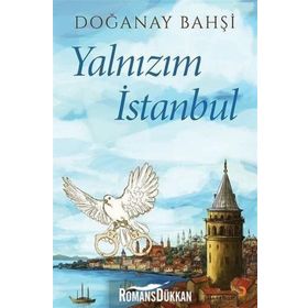 Yalnızım İstanbul - Doğanay Bahşi