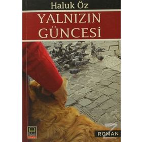 YALNIZIN GÜNCESİ - HALUK ÖZ