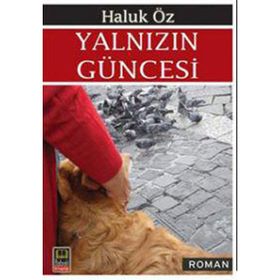 YALNIZIN GÜNCESİ - HALUK ÖZ