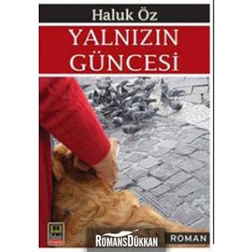 YALNIZIN GÜNCESİ - HALUK ÖZ