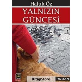 YALNIZIN GÜNCESİ - HALUK ÖZ