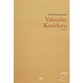 Yalnızlar Koridoru - Sadık Yalsızuçanlar