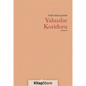 Yalnızlar Koridoru - Sadık Yalsızuçanlar