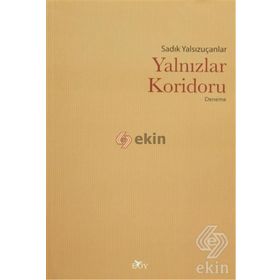 Yalnızlar Koridoru - Sadık Yalsızuçanlar