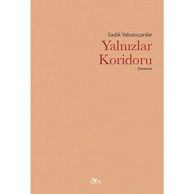 Yalnızlar Koridoru - Sadık Yalsızuçanlar