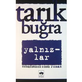Yalnızlar - Tarık Buğra
