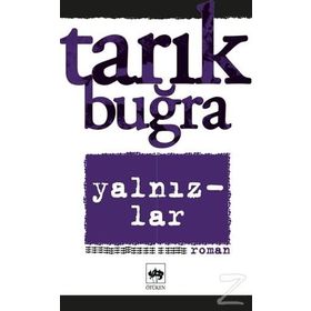 Yalnızlar - Tarık Buğra