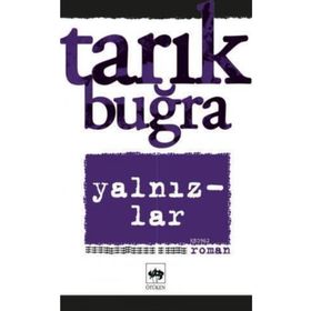 Yalnızlar - Tarık Buğra